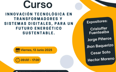 INNOVACIÓN TECNOLÓGICA EN TRANSFORMADORES Y SISTEMAS DIGITALES, PARA UN FUTURO ENERGÉTICO SUSTENTABLE