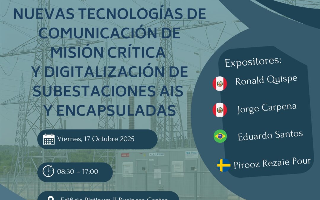 NUEVAS TECNOLOGÍAS DE COMUNICACIÓN DE MISIÓN CRITICA Y DIGITALIZACIÓN DE SUBESTACIONES AIS Y ENCAPSULADAS